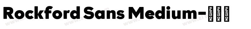 Rockford Sans Medium字体转换 Rockford Sans Medium字体转换